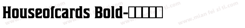 Houseofcards Bold字体转换